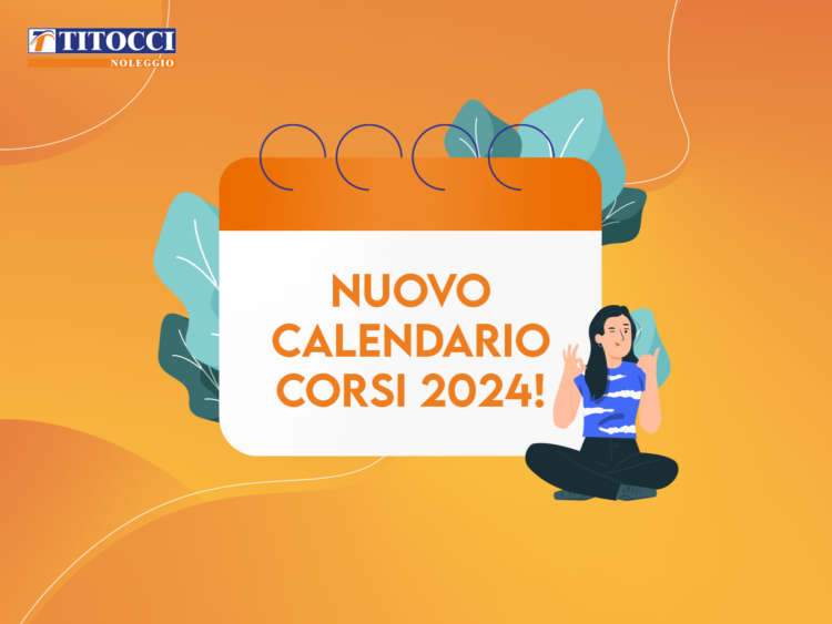 NUOVO CALENDARIO CORSI DI FORMAZIONE 2024 DI TITOCCI NOLEGGIO